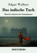 Cover-Bild zum Titel 'Das indische Tuch' von 'Edgar Wallace'