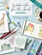 Cover-Bild zum Titel 'Watercolor for the Soul Workbook: Painting Projects and Exercises to Calm, Soothe, and Inspire' von 'Sharone Stevens'