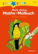 Mein dickes Mathe-Malbuch. Rechnen 1. Klasse - Sabine Schwertführer