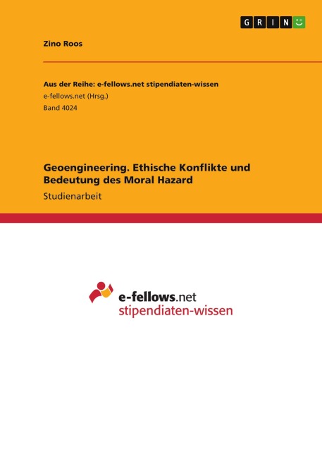 Geoengineering. Ethische Konflikte und Bedeutung des Moral Hazard - Zino Roos