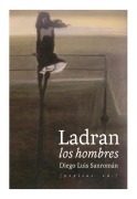 Cover-Bild zum Titel 'Ladran los hombres' von 'Diego Luis Sanromán'