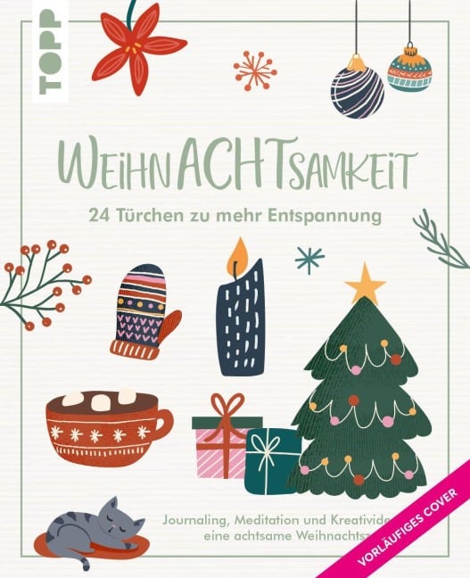 WeihnAchtsamkeit. 24 Türchen zu mehr Entspannung. - 