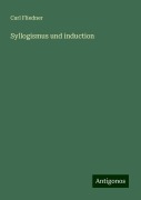 Syllogismus und induction - Carl Fliedner