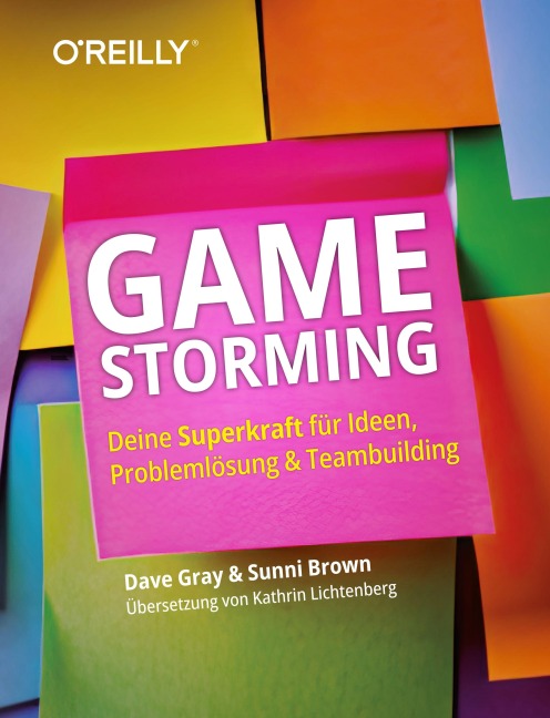 Gamestorming - Dave Gray, Sunni Brown