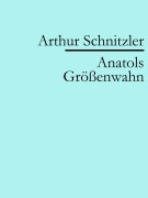Cover-Bild zum Titel 'Anatols Größenwahn' von 'Arthur Schnitzler'