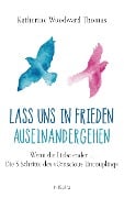 Lass uns in Frieden auseinandergehen - Katherine Woodward Thomas