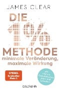 Die 1%-Methode - Minimale Veränderung, maximale Wirkung - James Clear