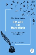 Das ABC der Menschheit - Matthias Heine