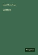 Cover-Bild zum Titel 'Der Mond' von 'Max Wilhelm Meyer'