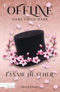 Cover-Bild zum Titel 'Something dark. Offline' von 'Fannie Heather'