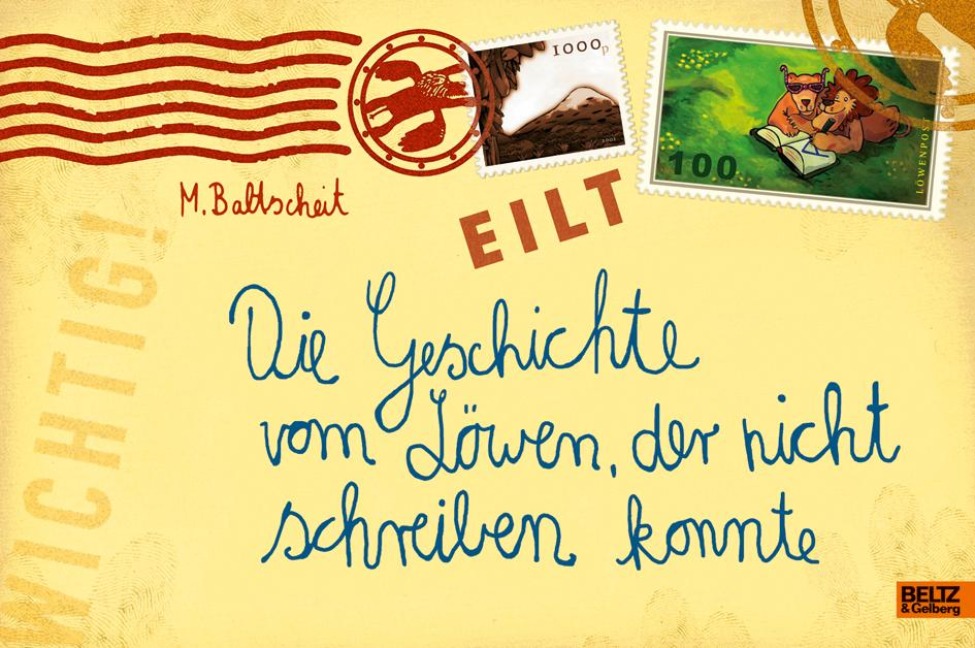 Die Geschichte vom Löwen, der nicht schreiben konnte - Martin Baltscheit