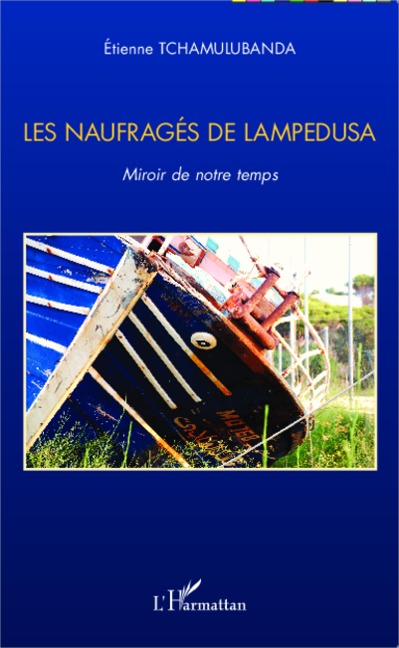 Les naufragés de Lampedusa - Etienne Tchamulubanda