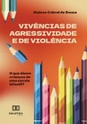 Vivências de agressividade e de violência - Gislene Cabral de Souza