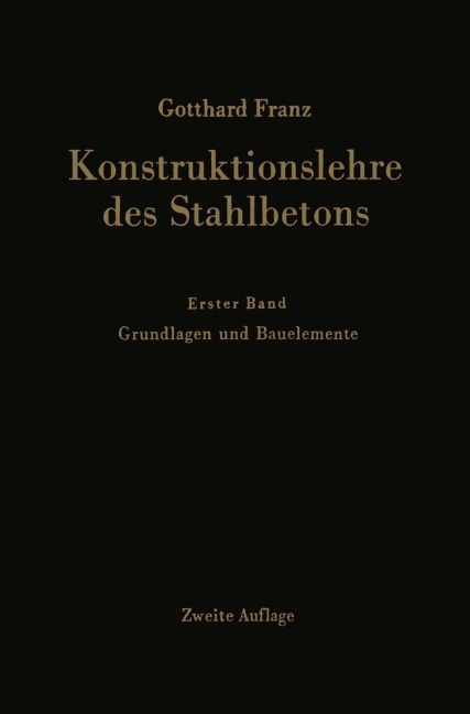 Konstruktionslehre des Stahlbetons - Gotthard Franz, Kurt Schäfer