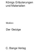 Cover-Bild zum Titel 'Der Geizige (L'Avare). Textanalyse und Interpretation.' von 'Molière, Klaus Bahners'