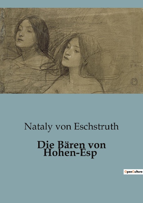 Die Bären von Hohen-Esp - Nataly Von Eschstruth