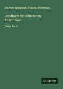 Cover-Bild zum Titel 'Handbuch der Römischen Alterthümer' von 'Joachim Marquardt, Theodor Mommsen'