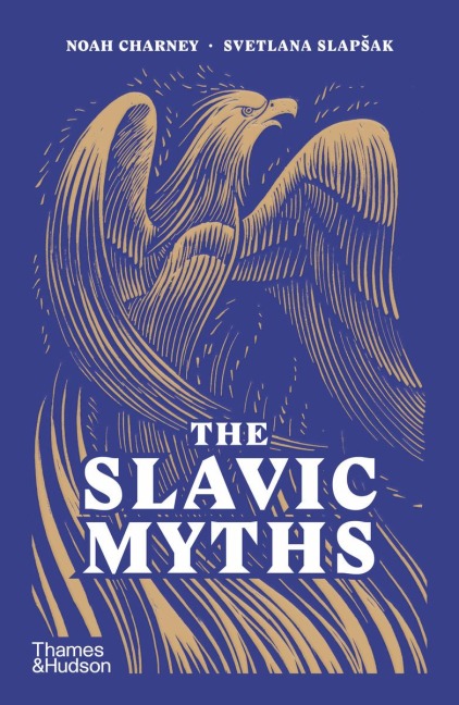 The Slavic Myths - Noah Charney, Svetlana Slapak