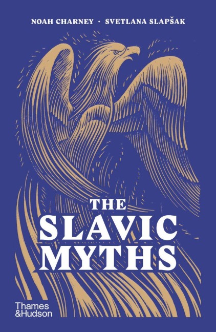 The Slavic Myths - Noah Charney, Svetlana Slapak