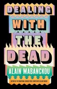 Cover-Bild zum Titel 'Dealing with the Dead' von 'Alain Mabanckou'