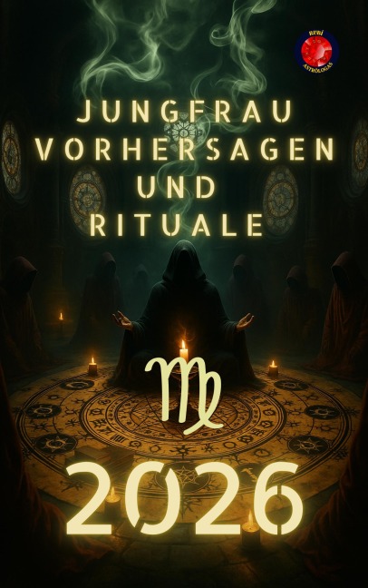 Jungfrau Vorhersagen und  Rituale  2026 - Alina Rubi