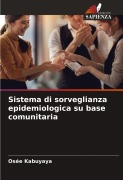 Cover-Bild zum Titel 'Sistema di sorveglianza epidemiologica su base comunitaria' von 'Osée Kabuyaya'