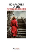 Cover-Bild zum Titel 'No Apagues La Luz' von 'Bernard Minier'