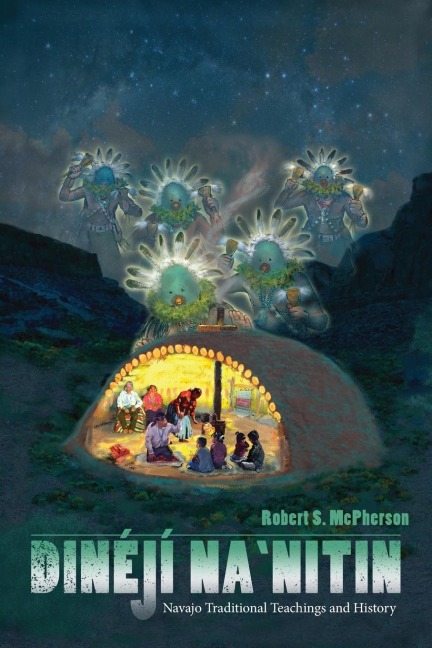 Dinéjí Na`nitin - Robert S McPherson