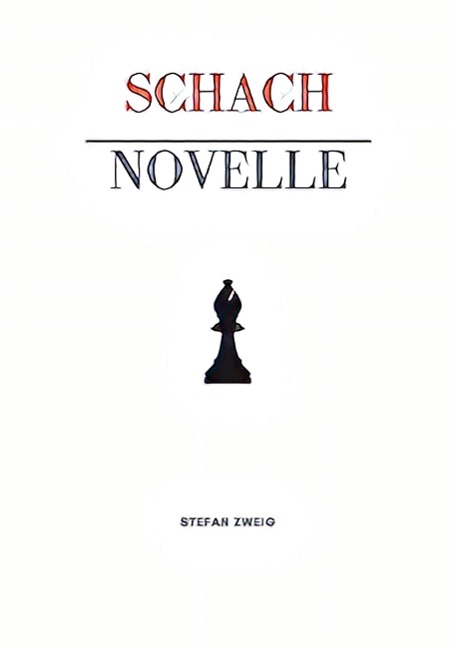 Schachnovelle - Stefan Zweig