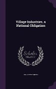 Village Industries, a National Obligation - John Little Green