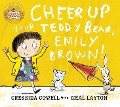 Cheer Up Your Teddy Emily Brown - Cressida Cowell