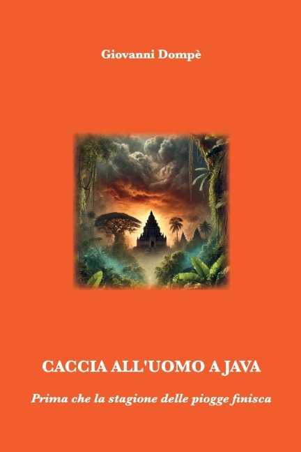 Caccia all'uomo a Java - Giovanni Dompè