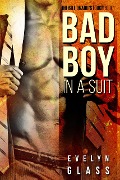 Bad Boy in a Suit (The Billionaire's Touch, #1) - Evelyn Glass