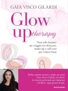 Cover-Bild zum Titel 'Glow up therapy. Non solo beauty: un viaggio tra skincare, make-up e self-care per volerti bene' von 'Gaia Visco Gilardi'