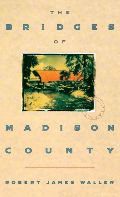 The Bridges of Madison County - Robert James Waller