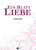 Cover-Bild zum Titel 'Ein Blatt Liebe' von 'Émile Zola'