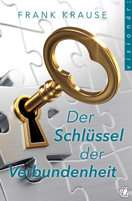 Der Schlüssel der Verbundenheit - Frank Krause