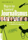 Wege in den Traumberuf Journalismus - Jan Philipp Burgard, Moritz-Marco Schröder