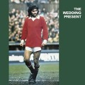 Cover-Bild zum Titel 'George Best' von 'The Wedding Present'