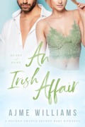 Cover-Bild zum Titel 'An Irish Affair (Heart of Hope, #2)' von 'Ajme Williams'