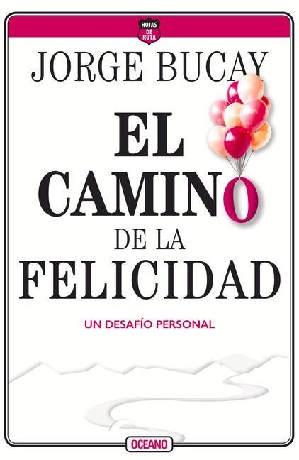 El Camino de la Felicidad - Jorge Bucay