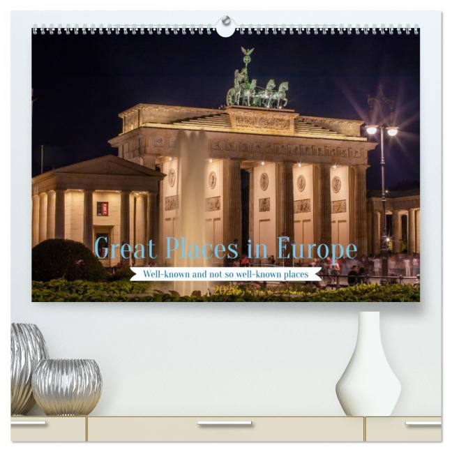 Great Places in Europe (High Quality Premium Wall Calendar 2026 DIN A2 landscape),CALVENDO 12 Month Wall Calendar - Thomas Bugdoll