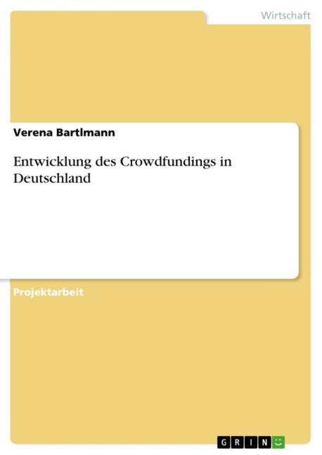 Entwicklung des Crowdfundings in Deutschland - Verena Bartlmann