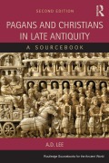 Cover-Bild zum Titel 'Pagans and Christians in Late Antiquity' von 'A. D. Lee'