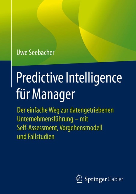 Predictive Intelligence für Manager - Uwe Seebacher