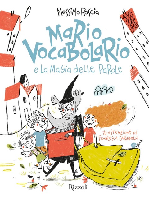 Mario Vocabolario e la magia delle parole - Massimo Roscia