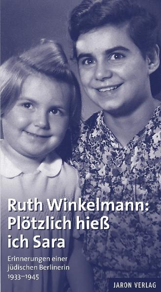 Plötzlich hieß ich Sara - Ruth Winkelmann