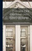 Cover-Bild zum Titel 'Theorie der Gartenkunst, Fünfter Band.' von 'Christian Cajus Lorenz Hirschfeld'