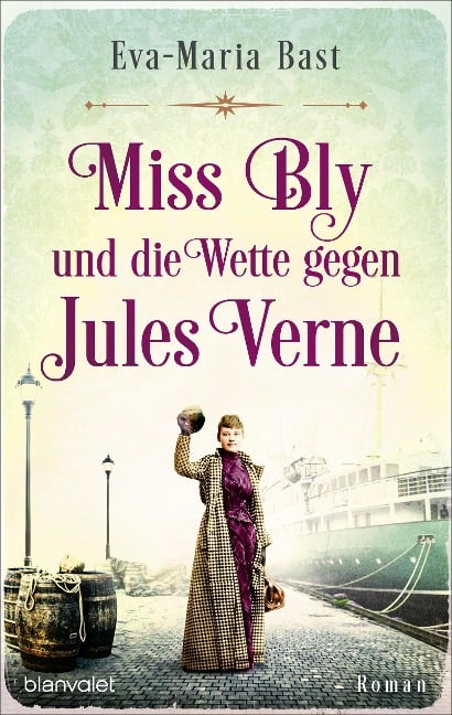 Miss Bly und die Wette gegen Jules Verne - Eva-Maria Bast