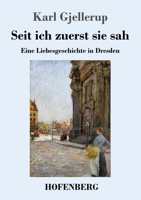 Seit ich zuerst sie sah - Karl Gjellerup